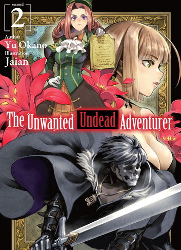 unwanted undead adventurer 2 – English Light Novels